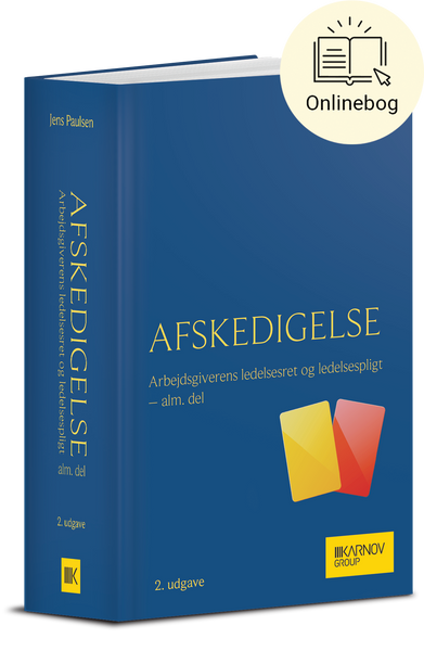 Afskedigelse - Arbejdsgiverens ledelsesret og ledelsespligt - Alm. del