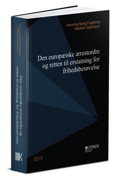 p.hd: Den europæiske arrestordre og retten til erstatning for frihedsberøvelse